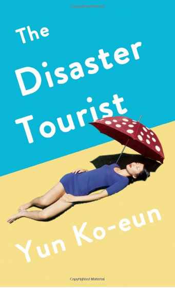 The Disaster Tourist | Yun ko - Eun