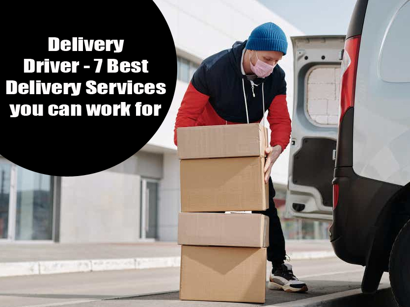 Delivery Driver - 7 Best Delivery Services you can work for